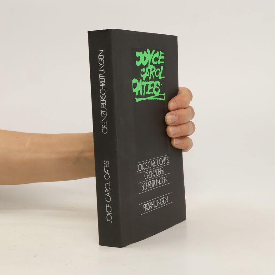 Joyce Carol Oates Grenzüberschreitungen