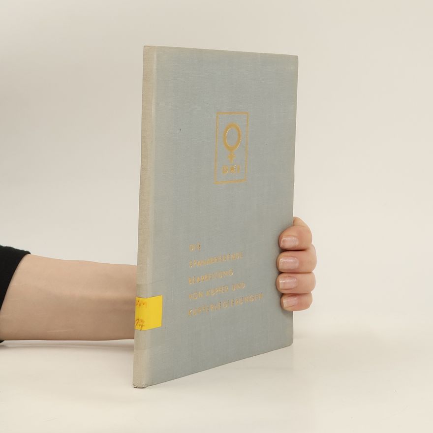 Autorenkollektiv Die Spanabhebende bearbeitung von kupfer und kupferlegierungen