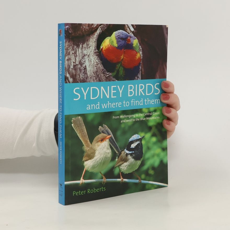 Peter Roberts Sydney Birds and Where to Find Them