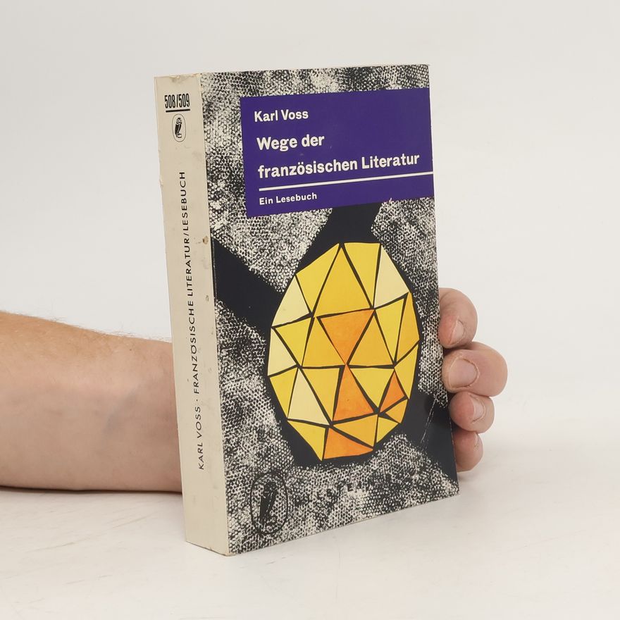 Karl Voß Wege der französischen Literatur