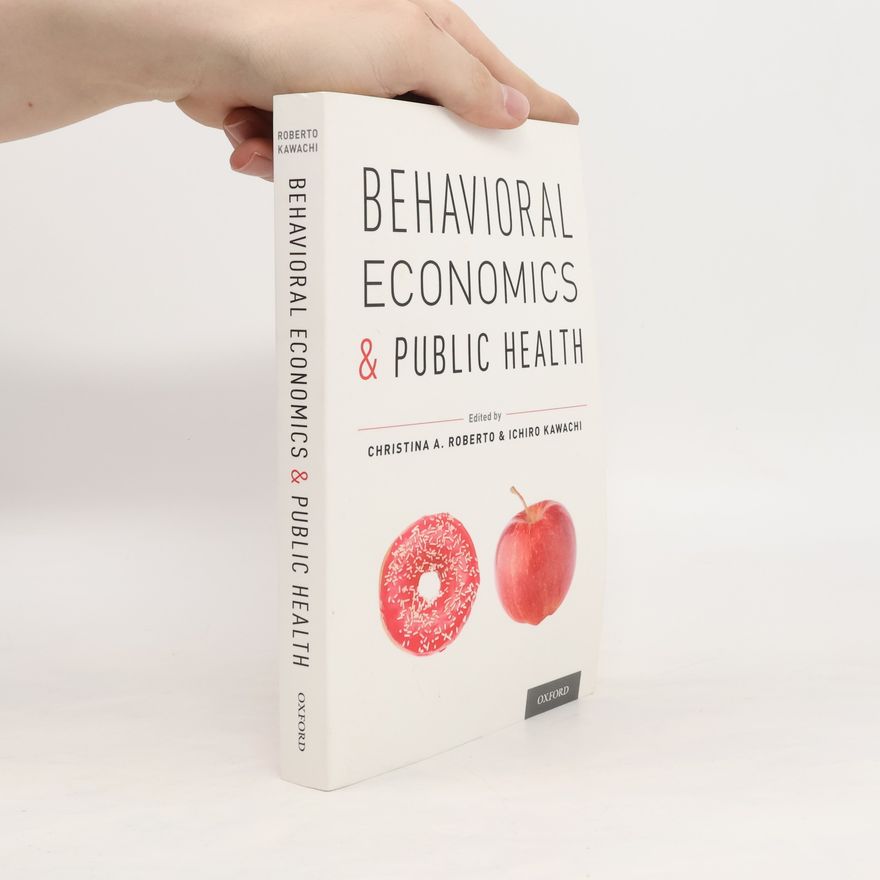 Ichirō Kawachi Behavioral Economics & Public Health