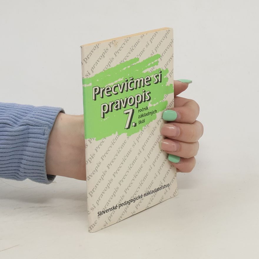 Anežka Matúšová Precvičme si pravopis v 7. ročníku základných škôl