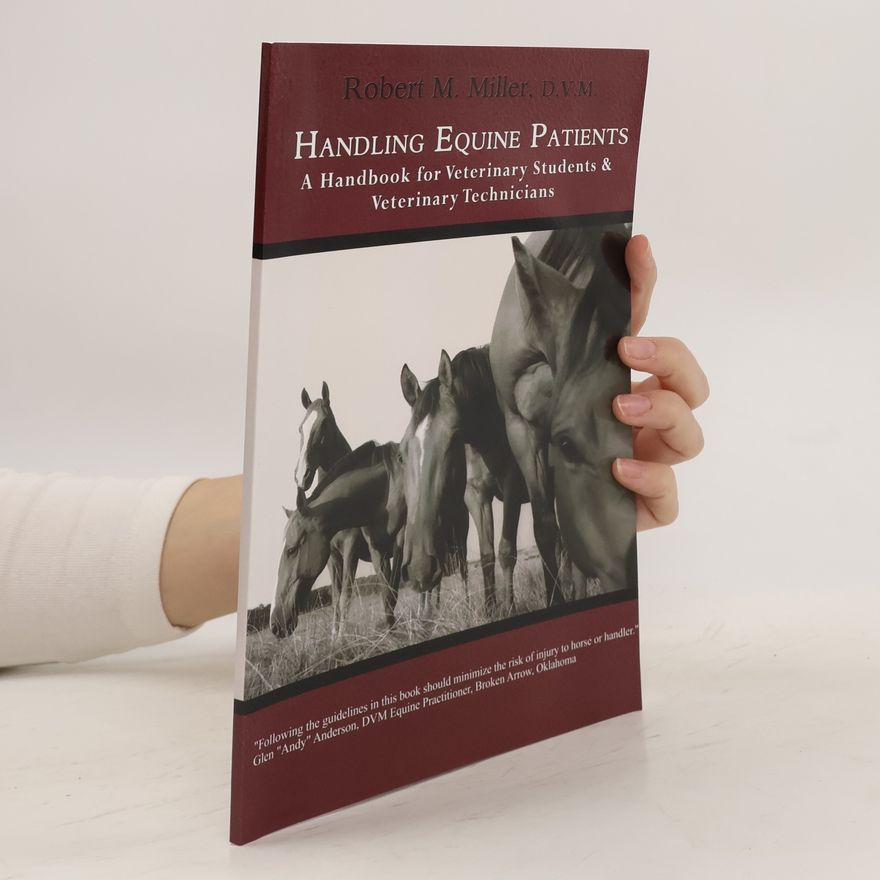 Robert M. Miller Handling Equine Patients