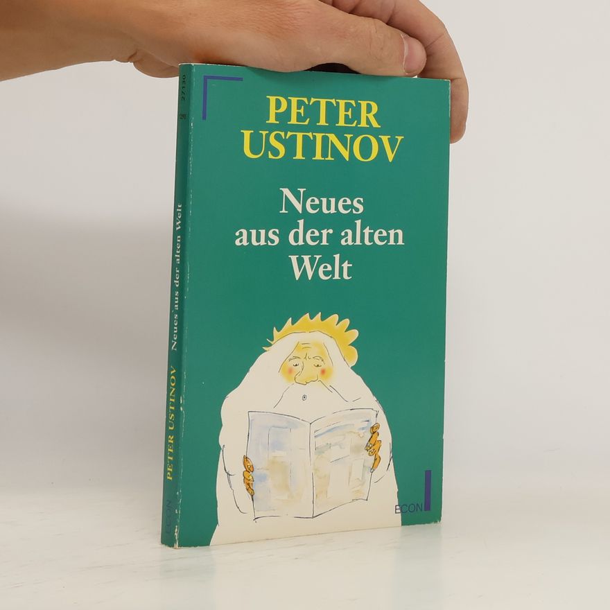 Peter Ustinov Neues aus der alten Welt