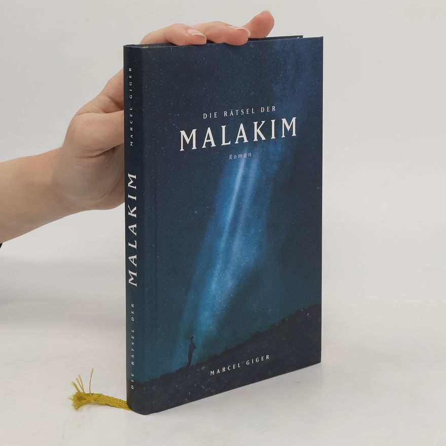 Marcel Giger Die Rätsel der Malakim