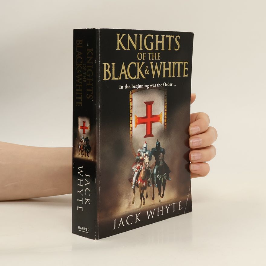 Jack Whyte Knights of the Black and White Book One
