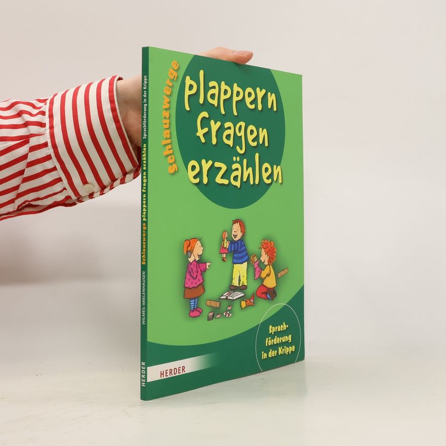 Brigitte Wilmes Mielenhausen Plappern, fragen, erzählen in der Krippe