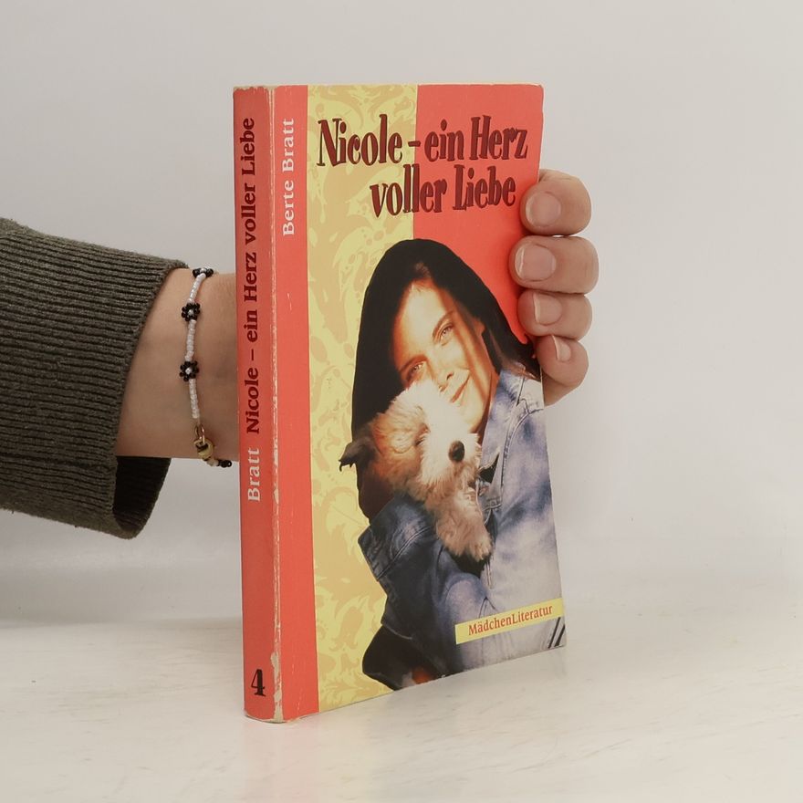 Berte Bratt Nicole. Ein Herz voller Liebe