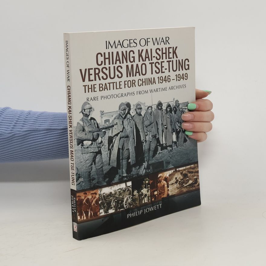 Philip S. Jowett Chiang Kai-Shek versus Tse-Tung