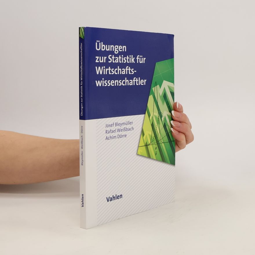 Josef Bleymüller Übungen zur Statistik für Wirtschaftswissenschaftler
