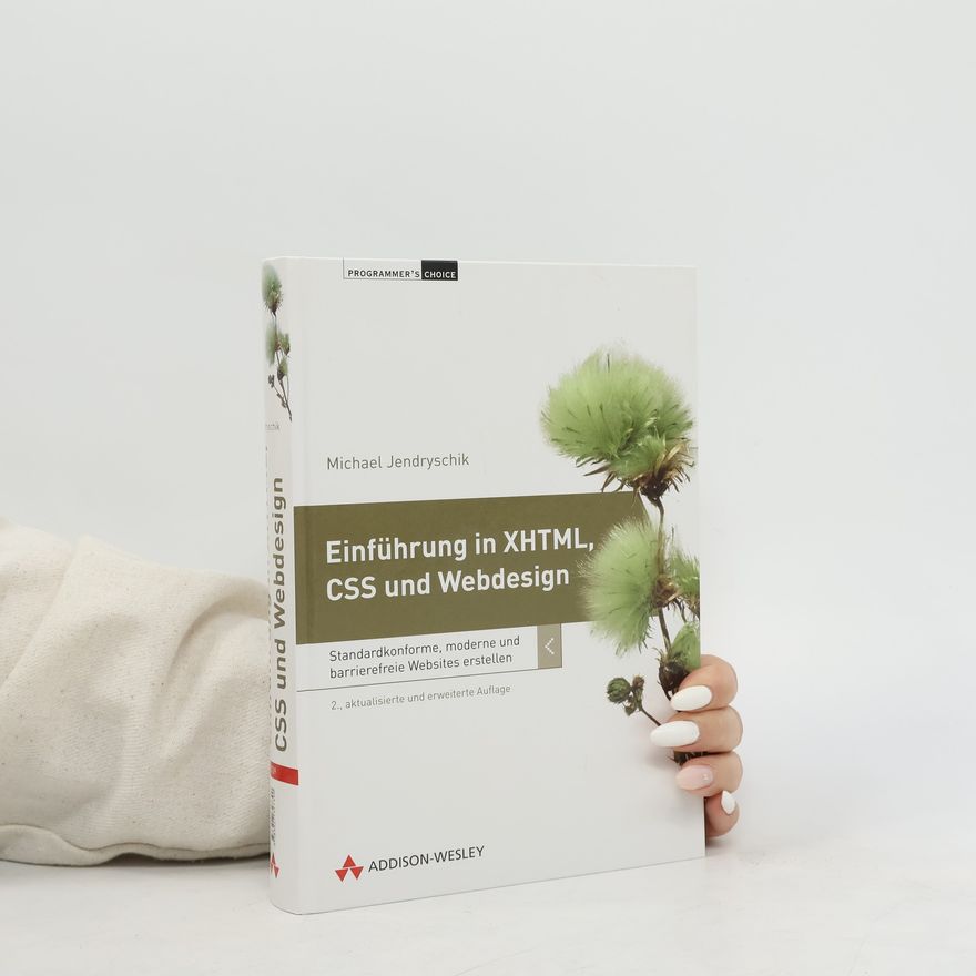 Michael Jendryschik Einführung in XHTML, CSS und Webdesign