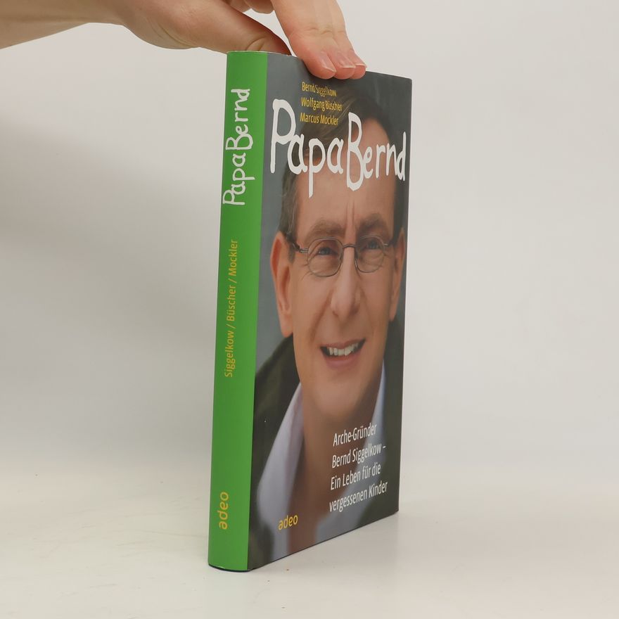 Bernd Siggelkow Papa Bernd