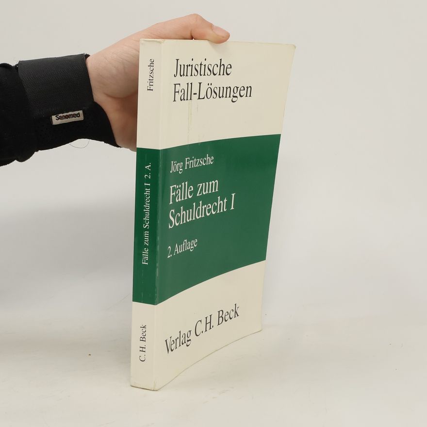 Jörg Fritzsche Fälle zum Schuldrecht 1