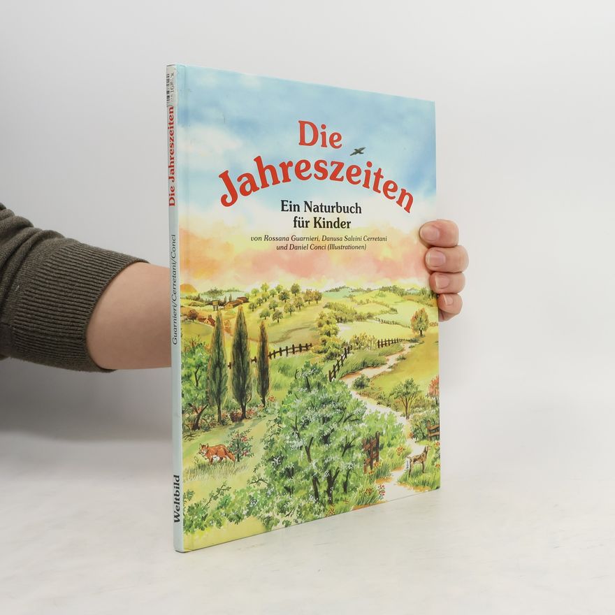 Rossana Guarnieri Die Jahreszeiten. Ein Naturbuch sür Kinder