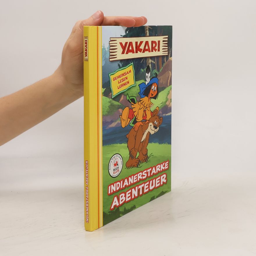 Ulla Nedebock Yakari - Indianerstarke Abenteuer