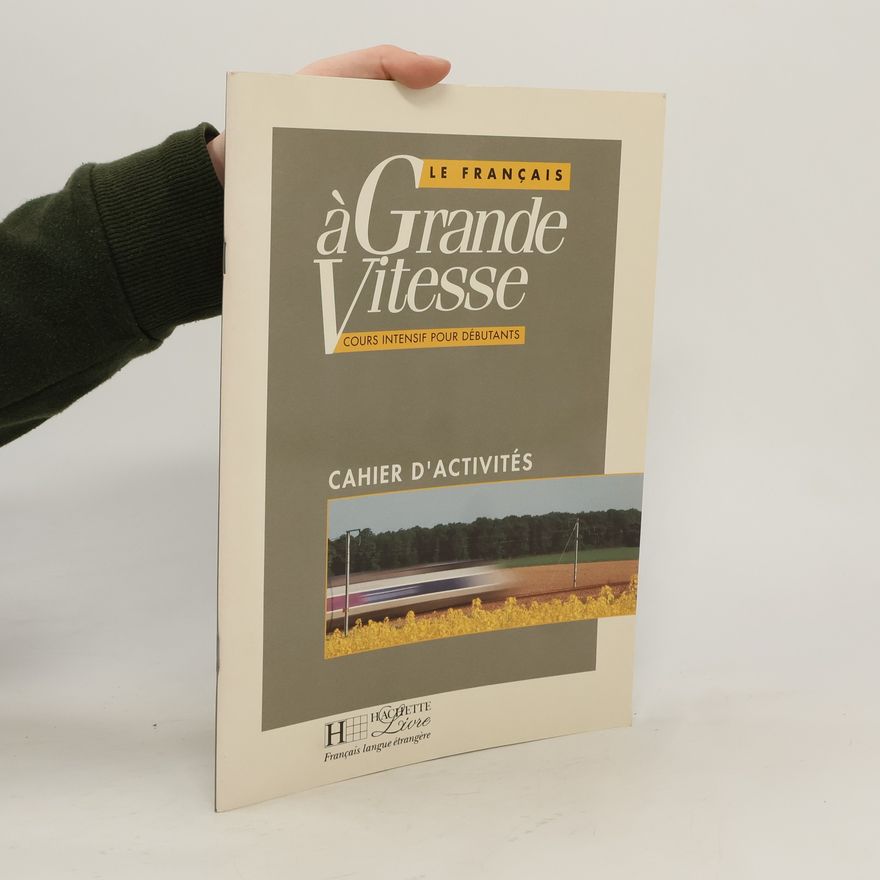 Claude Pruvot-Büttner Le Francais a Grande Vitesse. Cahier d'activités
