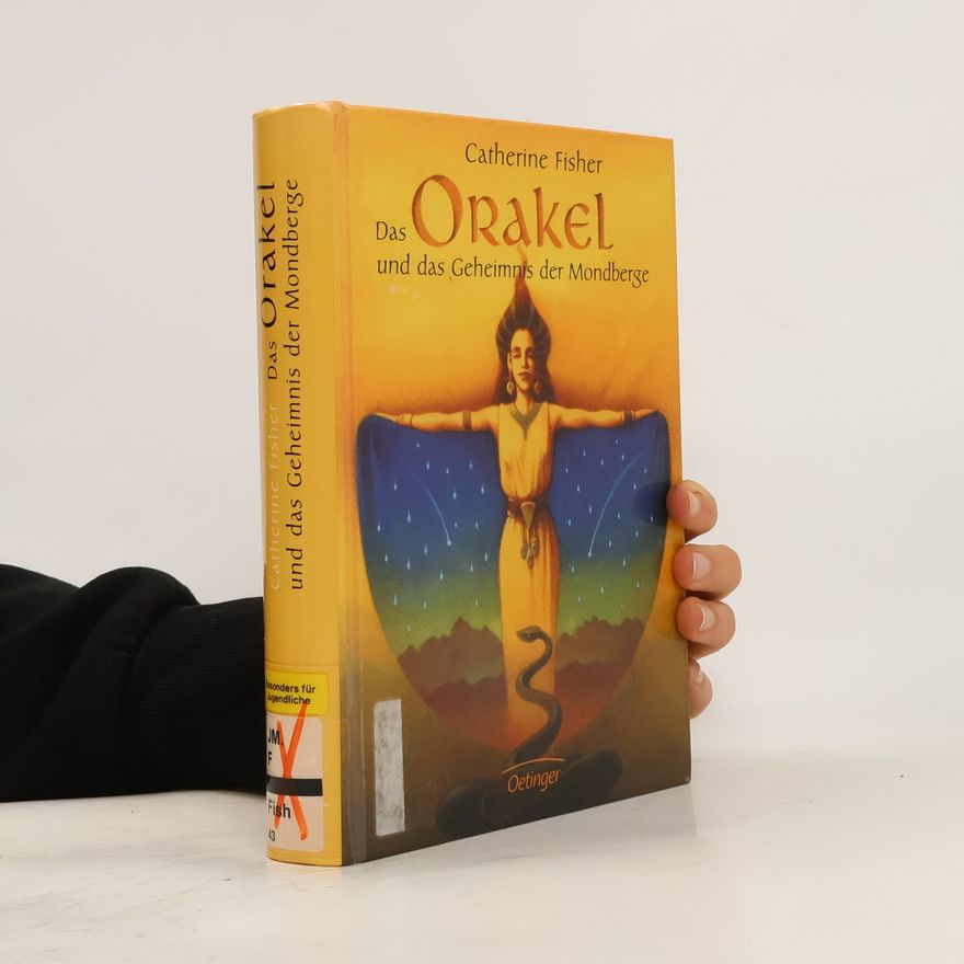 Catherine Fisher Das Orakel und das Geheimnis der Mondberge