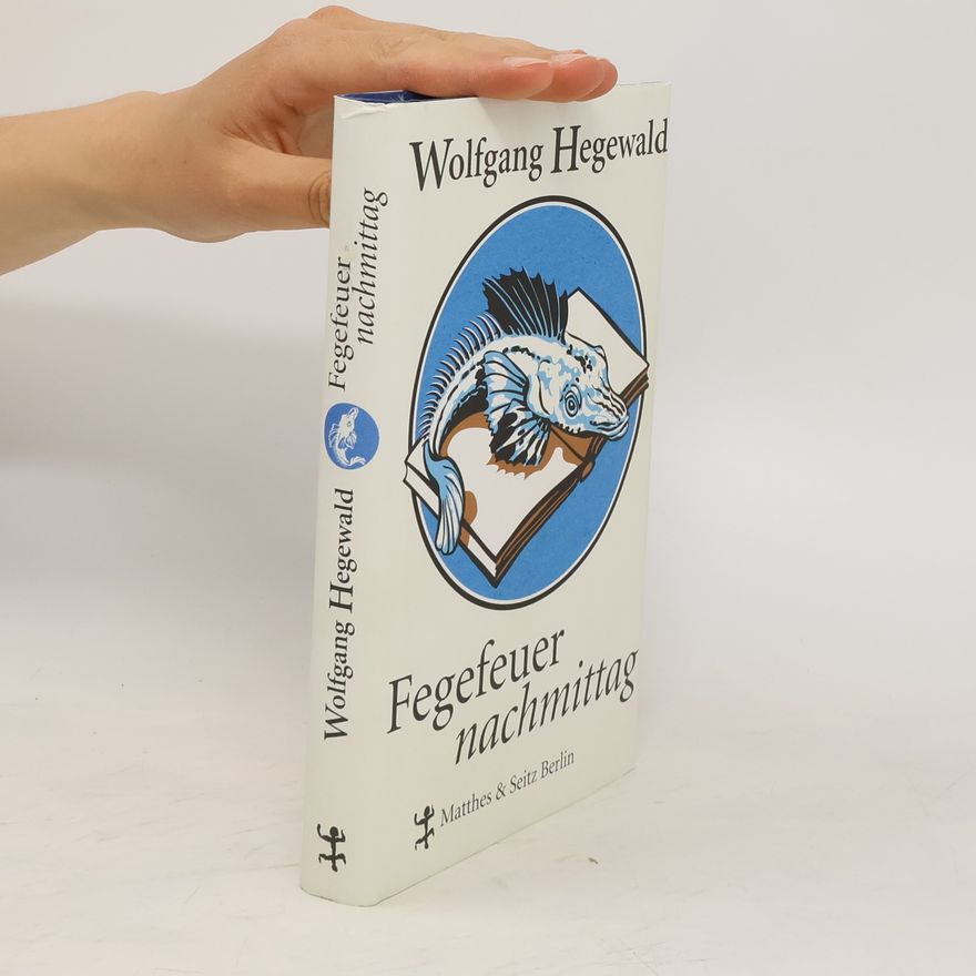 Wolfgang Hegewald Fegefeuernachmittag