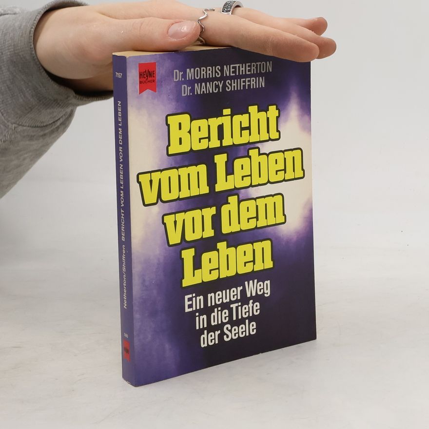 Morris Netherton Bericht vom Leben vor dem Leben