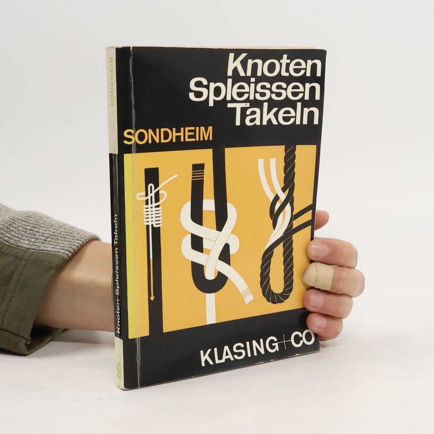 Erich Sondheim Knoten, Spleißen, Takeln