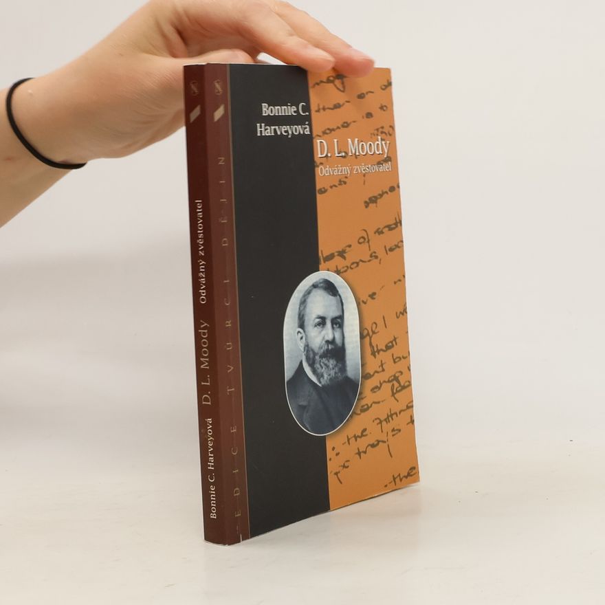 Bonnie C. Harvey D. L. Moody - Odvážný zvěstovatel