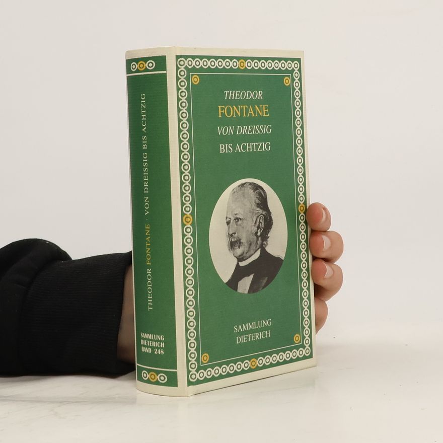 Theodor Fontane Von dreißig bis achtzig