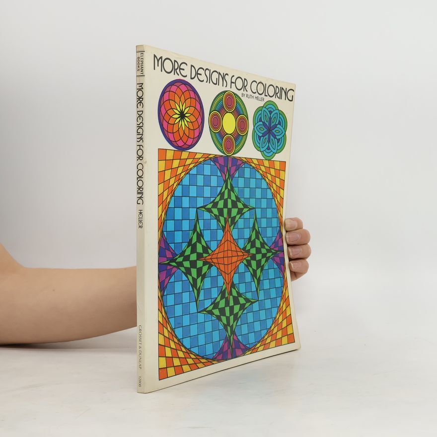 Ruth Heller More Designs for Coloring