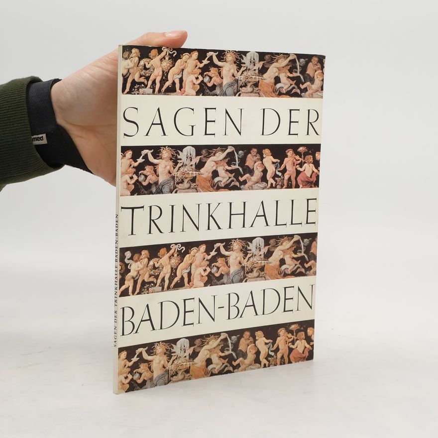 Kolektiv autorů Die Sagen der Trinkhalle zu Baden-Baden