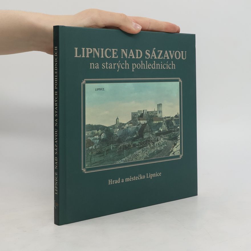 Bohumír Špaček Lipnice nad Sázavou na starých pohlednicích