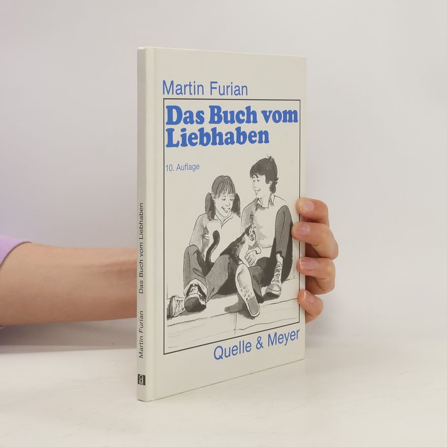 Martin Furian Das Buch vom Liebhaben
