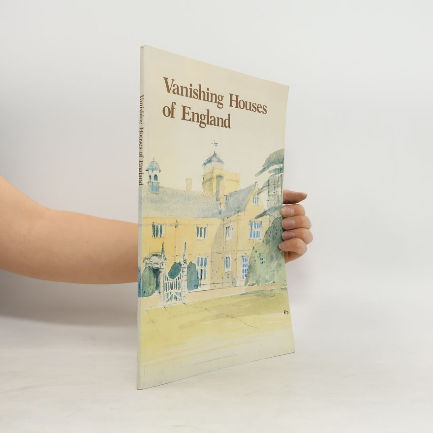 Various authors Vanishing Houses of England