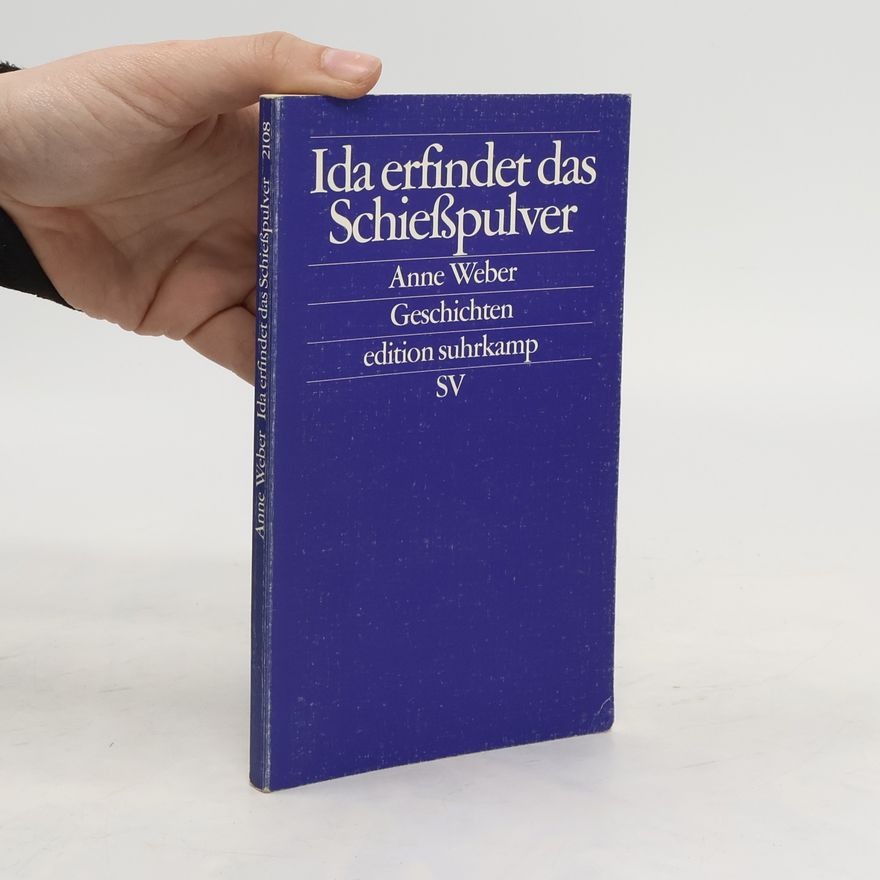 Anne Weber Ida erfindet das Schießpulver