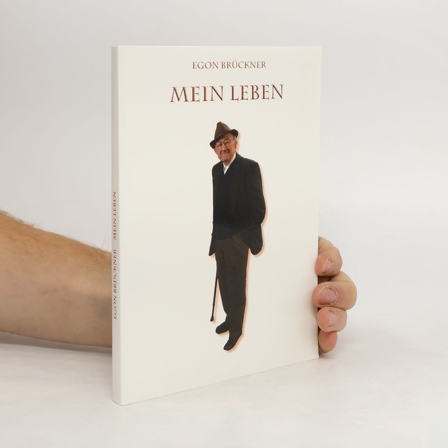 Egon Brückner Mein Leben