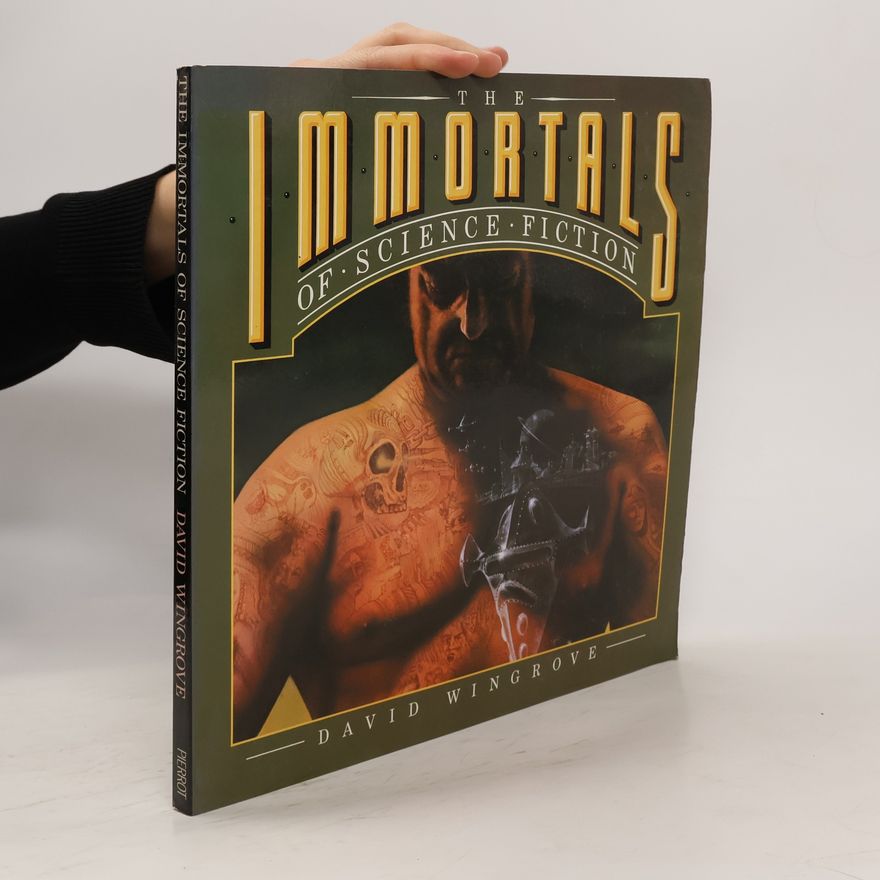 David Wingrove The Immortals of Science Fiction