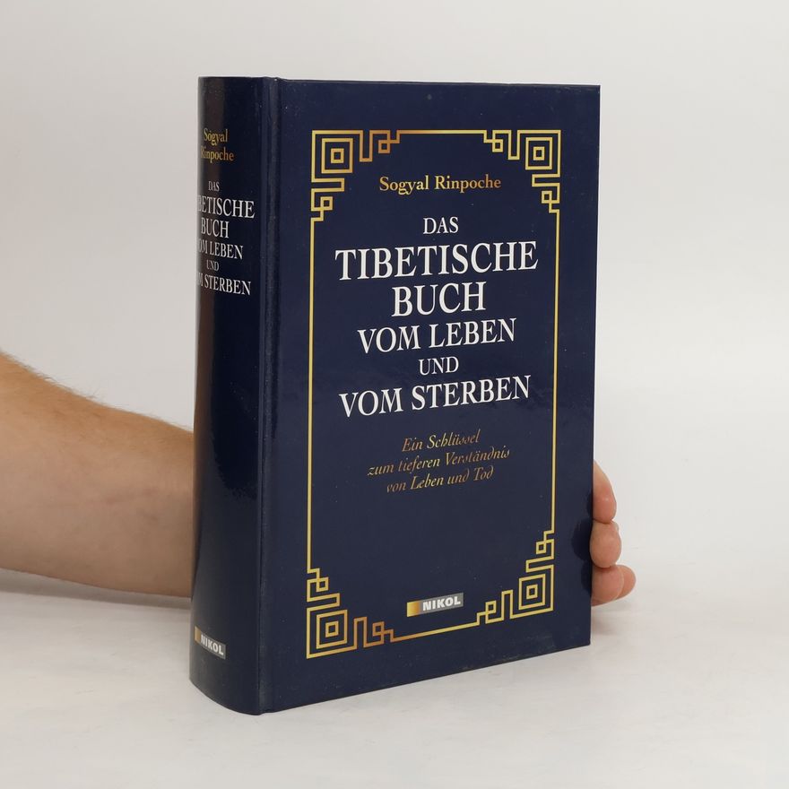 Sogyal Rinpoche Das tibetische Buch vom Leben und vom Sterben