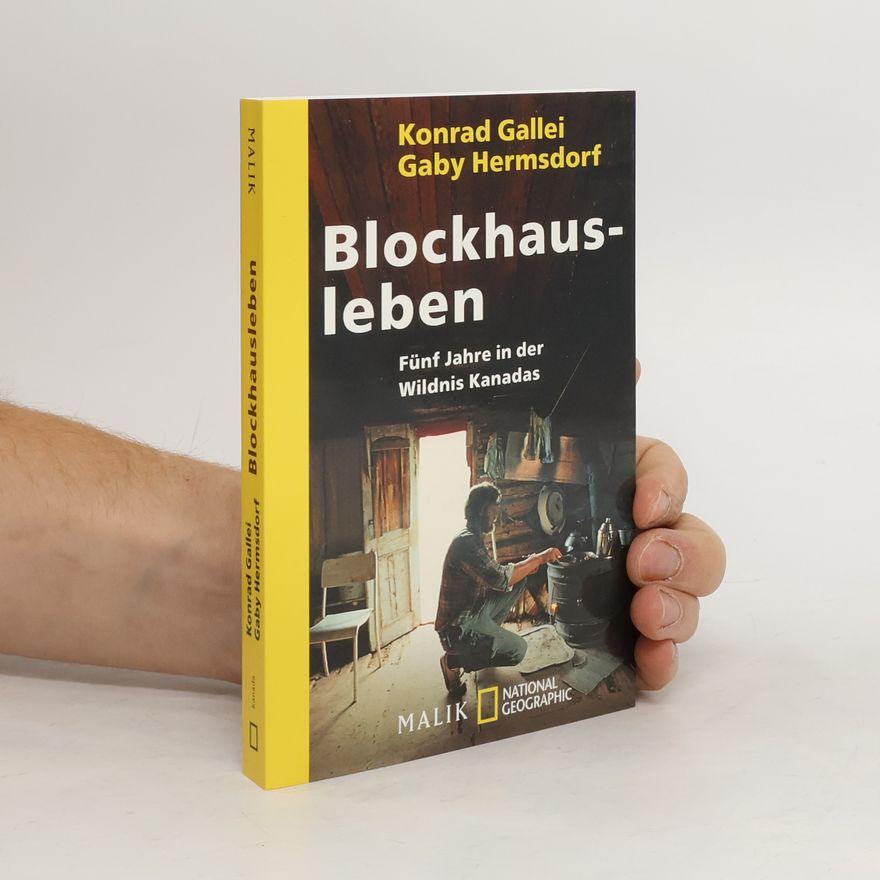Konrad Gallei Blockhaus-Leben