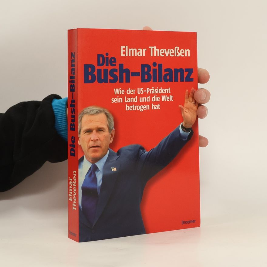 Elmar Theveßen Die Bush-Bilanz