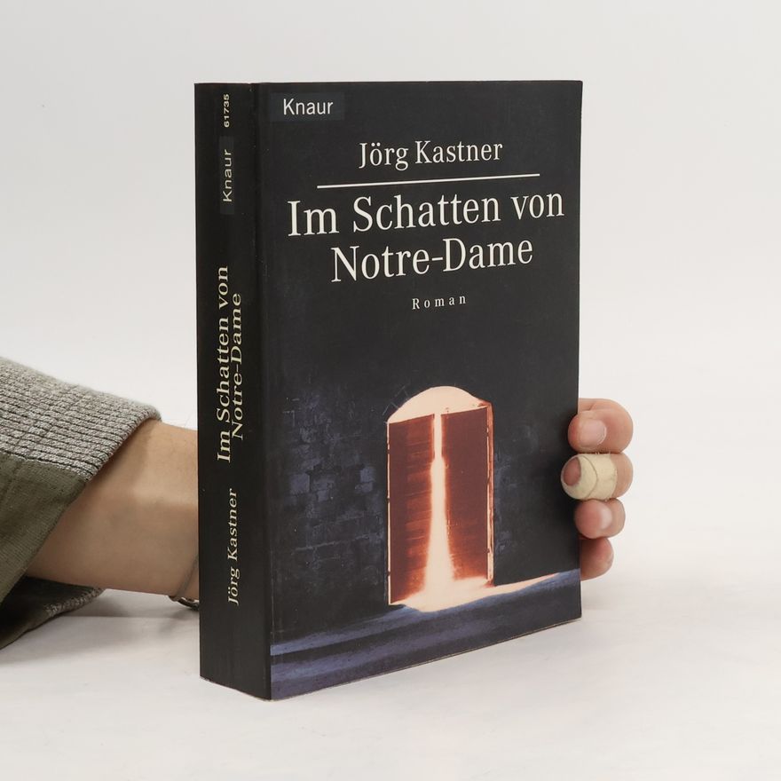 Jörg Kastner Im Schatten von Notre Dame
