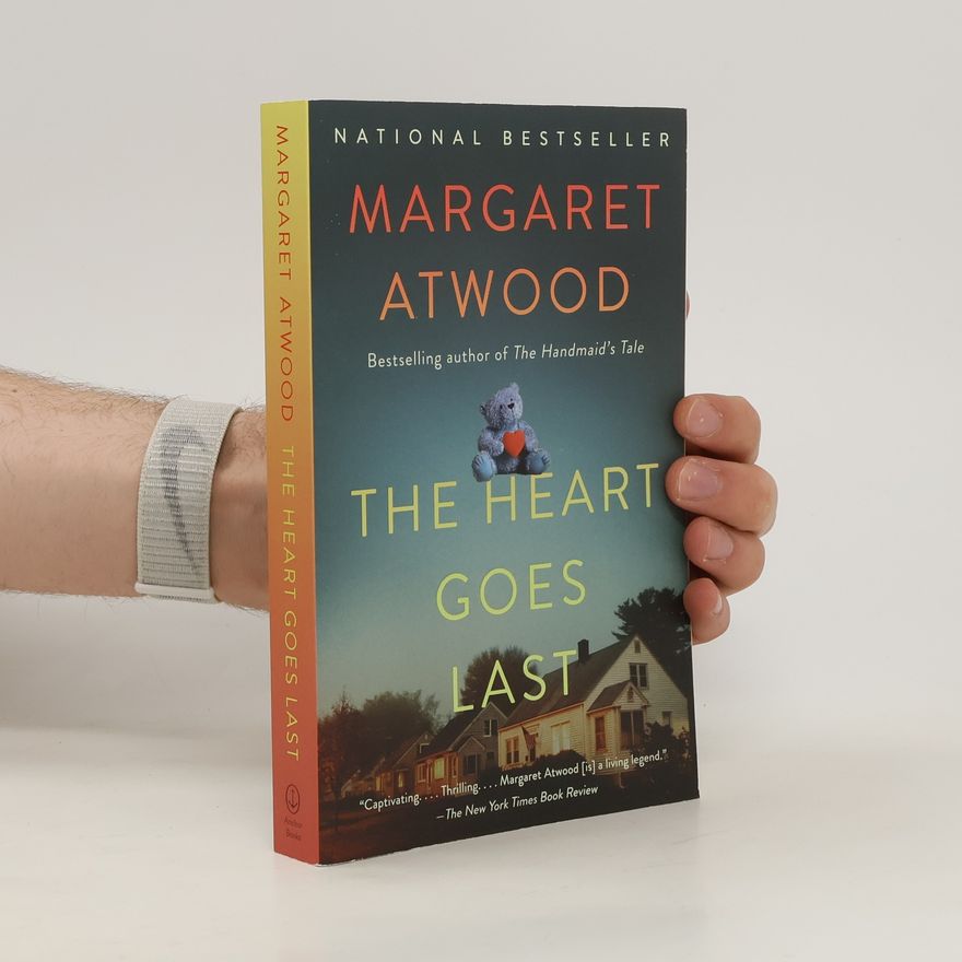 Margaret Atwood The Heart Goes Last