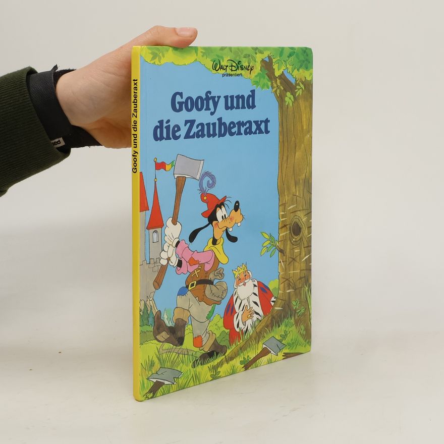 Autorenkollektiv Goofy und die Zauberaxt
