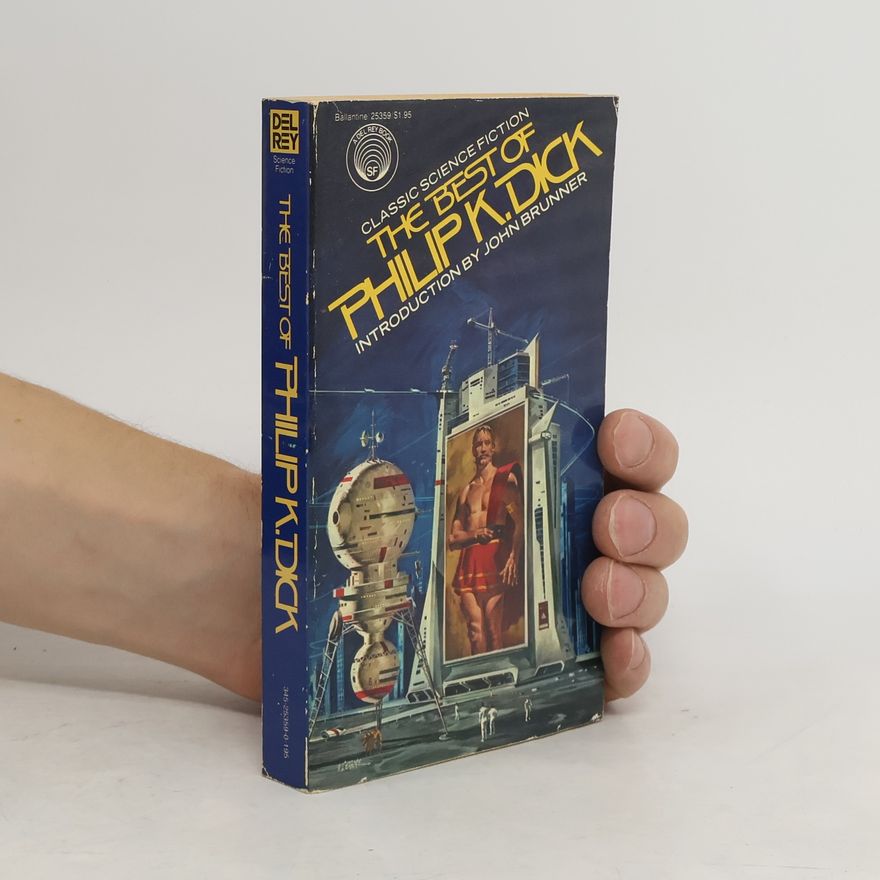 Philip K. Dick The Best of Philip K. Dick