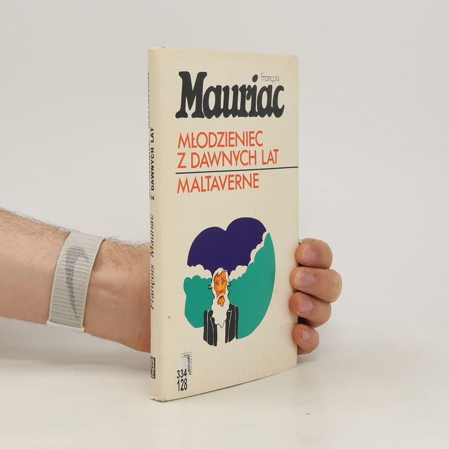 François Mauriac Młodzieniec z dawnych lat. Maltaverne