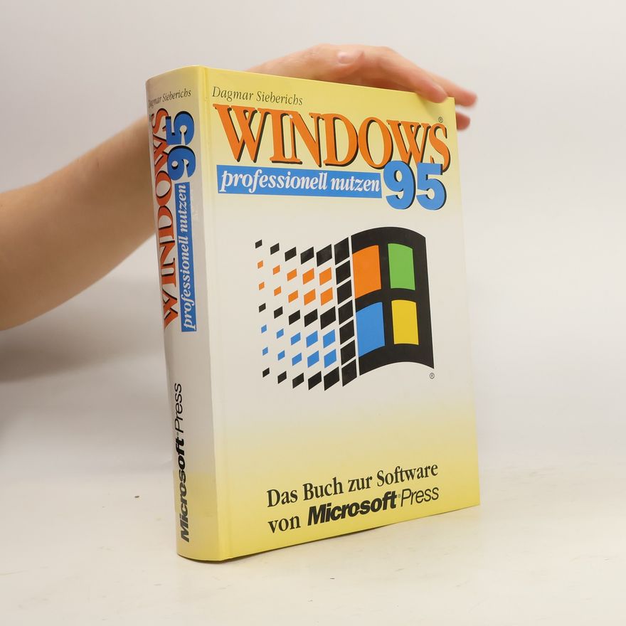Dagmar Sieberichs Microsoft Windows 95 professionell nutzen
