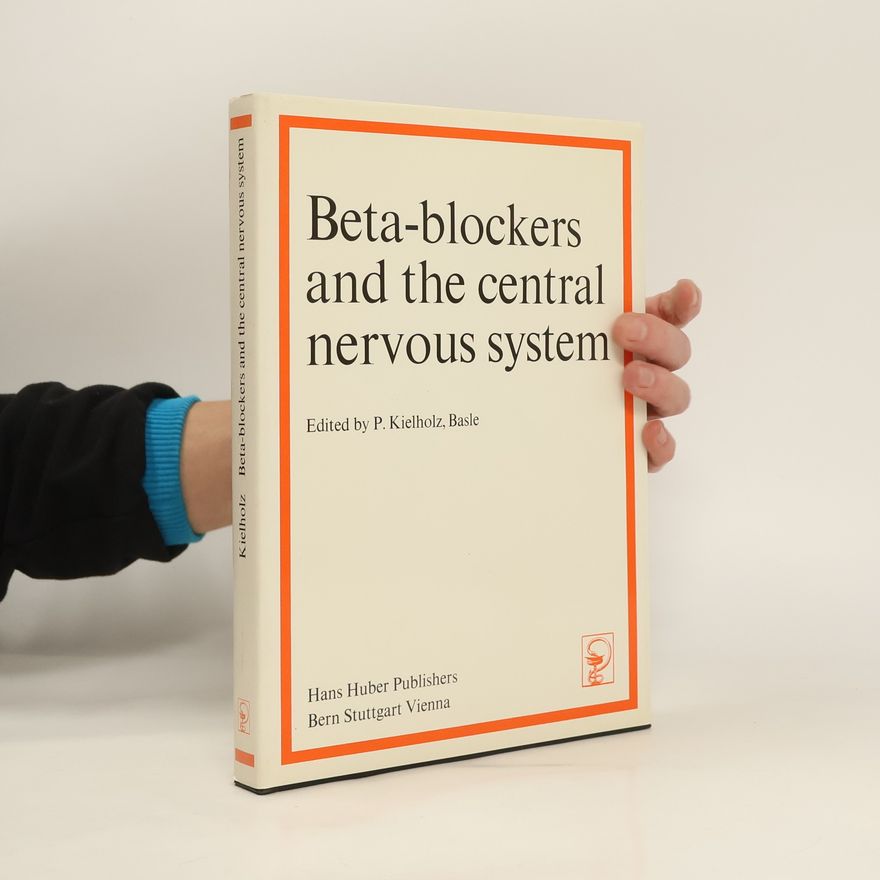 Paul Kielholz Beta-blockers and the central nervous system