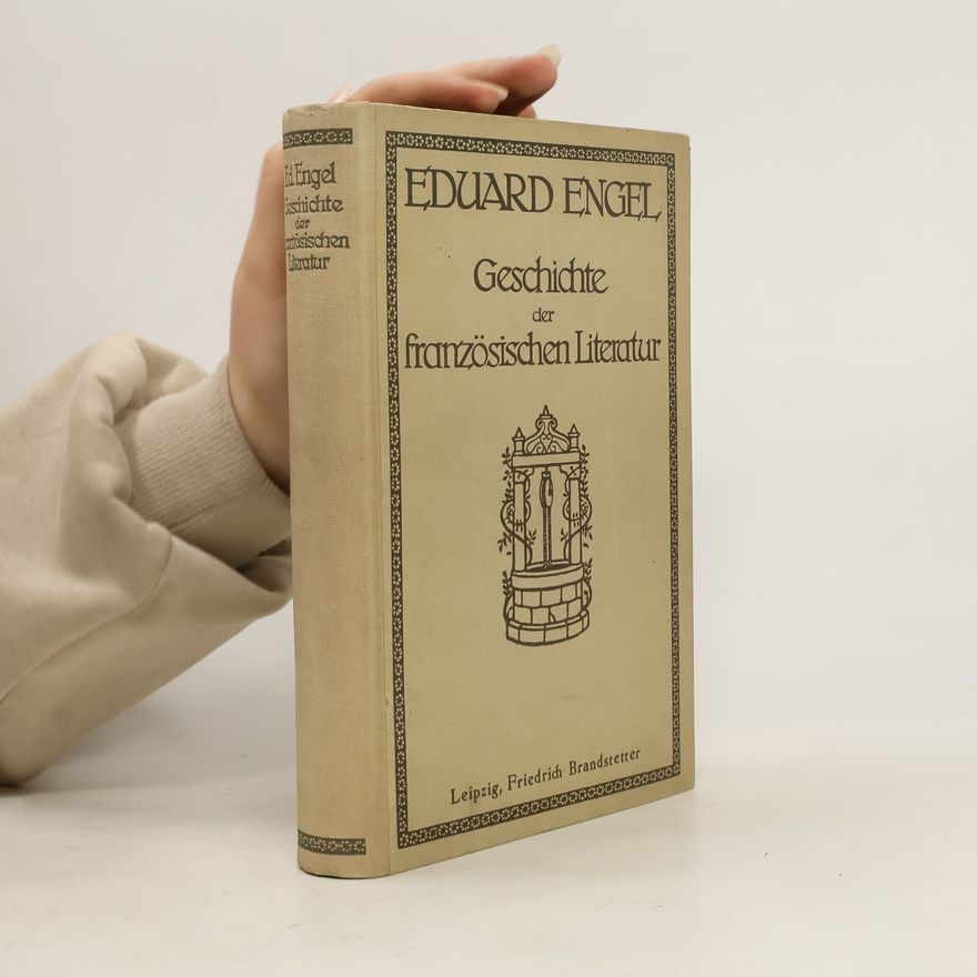 Eduard Engel Geschichte der französischen Literatur