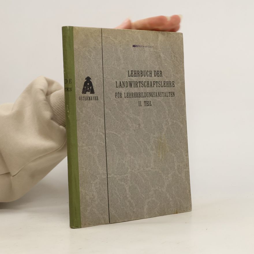 Autorenkollektiv Lehrbuch der Landwirtschaftslehre für Lehrerbildungsanstalten II. Teil