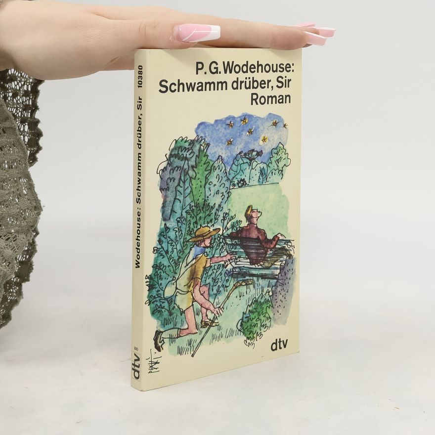 Pelham Wodehouse Schwamm drüber, Sir