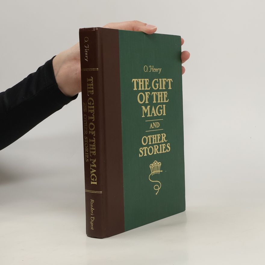 O. Henri The Gift of the Magi and Other Stories