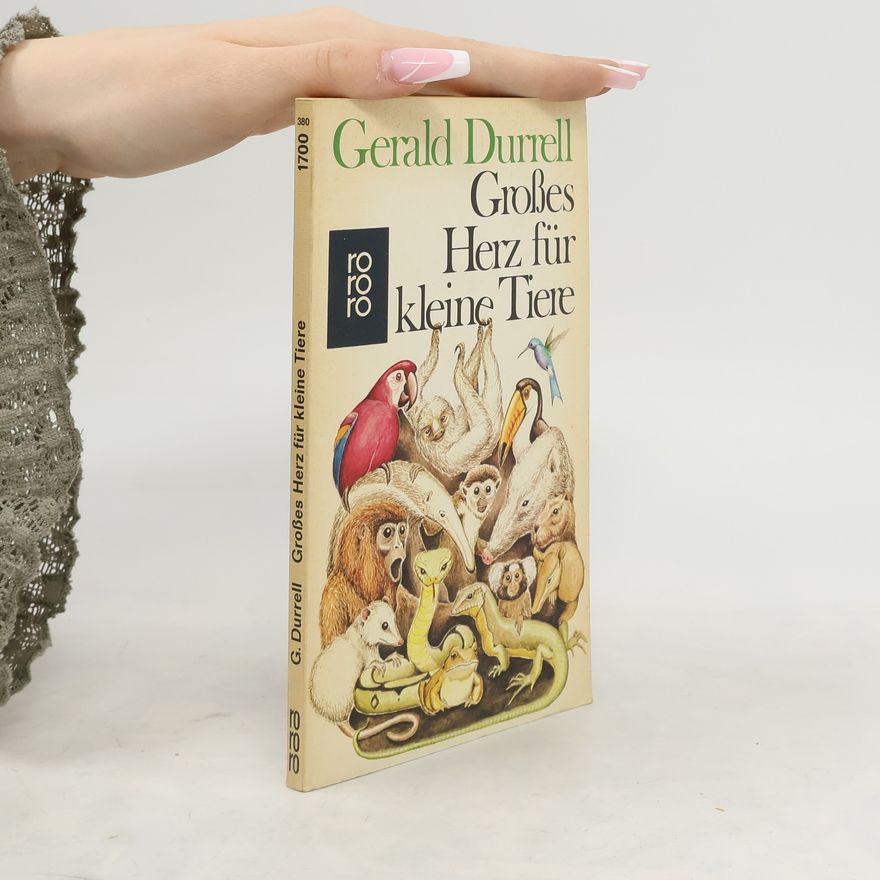 Gerald Durrell Grosses Herz für kleine Tiere