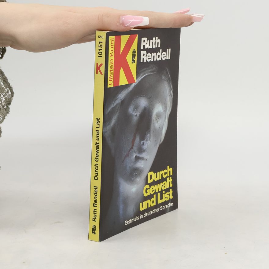 Ruth Rendell Durch Gewalt und List